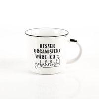 Tasse Vintage "Besser organisiert..." – Keramik im Emaille-Look, 400 ml | Grafik Werkstatt mit lustigem Spruch von vorne