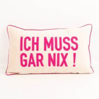 94785-PAD-Kissenhuelle-Letters-ICH-MUSS-GAR-NIX-Samt-Frotteestickerei-sand-pink-30x50cm-IMG-4460-1.jpg PAD Kissenhülle Letters, 30x50 cm – cremefarbener Samt mit großer Frottee-Stickerei „ICH MUSS GAR NIX!" in leuchtendem Pink und pinkem Keder, humorvoll-frech und ein echter Blickfang im Wohnraum - Vollansicht